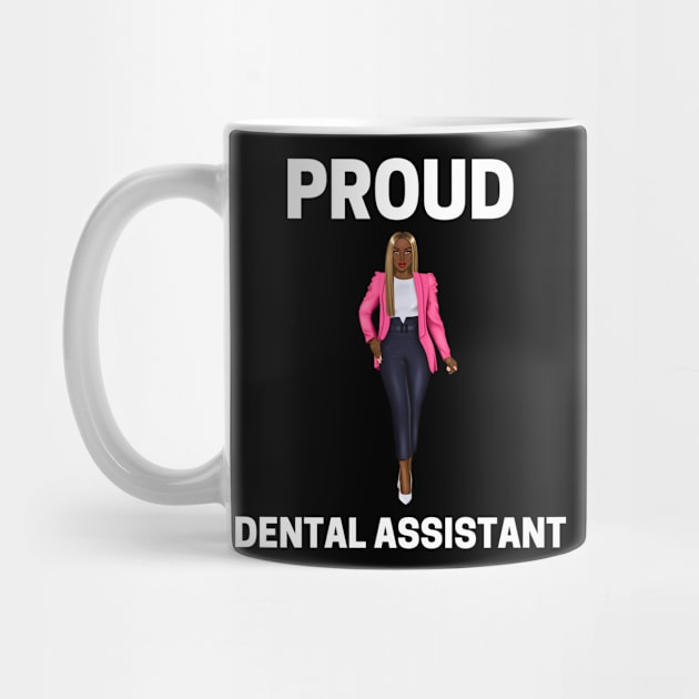 Proud Black Dental Assistant by Chey Creates Clothes